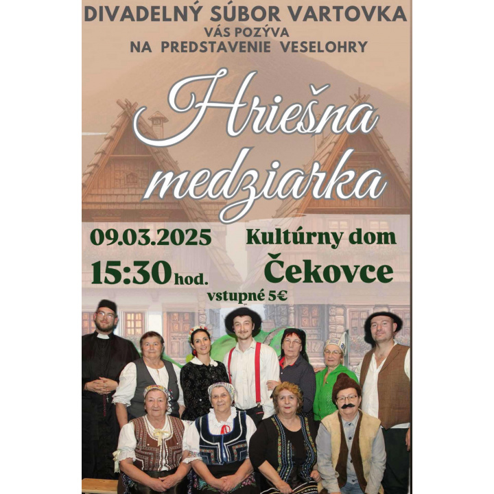 Pozývame Vás na divadelné predstavenie ’’Hriešna medziarka’’, ktoré sa uskutoční dňa 09. 03. 2025 o 15:30 hod. v kultúrnom dome.